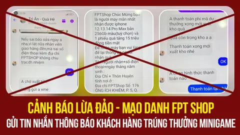 Cảnh báo lừa đảo: Mạo danh FPT Shop gửi tin nhắn thông báo khách hàng trúng thưởng minigame
