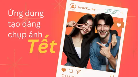 CHUẨN BỊ TẾT SANG: Không lo "bí" dáng chụp ảnh ngày Tết với 3 ứng dụng sau trên điện thoại