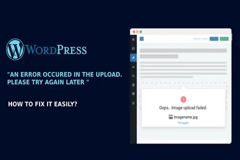 Sửa lỗi An error occurred in the upload. Please try again later