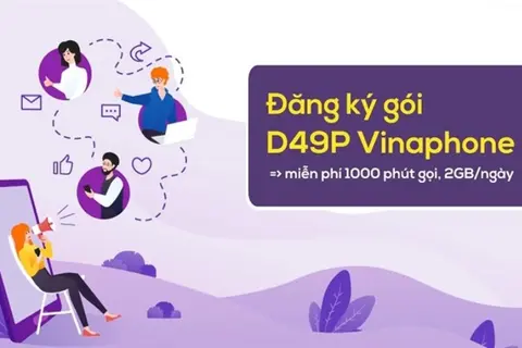 Gói D49P của VinaPhone: Ưu đãi data cực lớn - Gọi nội mạng thả ga với 1000 phút miễn phí hàng tháng