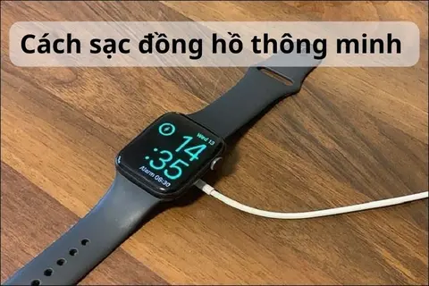 Gợi ý cách sạc đồng hồ thông minh hiệu quả, không bị chai pin cho người dùng