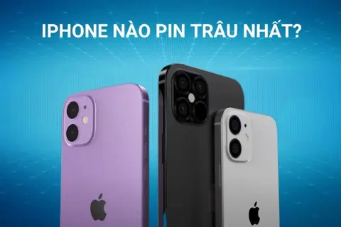Khám phá 10 điện thoại iPhone pin trâu nhất của Apple hiện nay xứng đáng nên mua