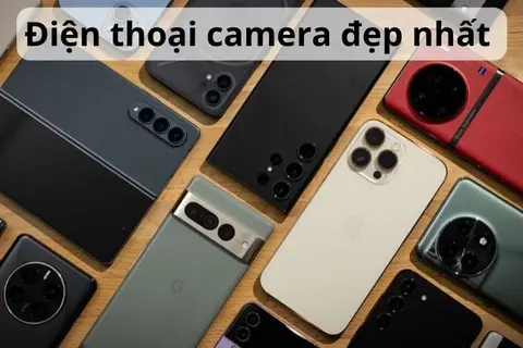 Gợi ý top 10 điện thoại camera đẹp nhất, giá tốt không thể bỏ lỡ trên thị trường