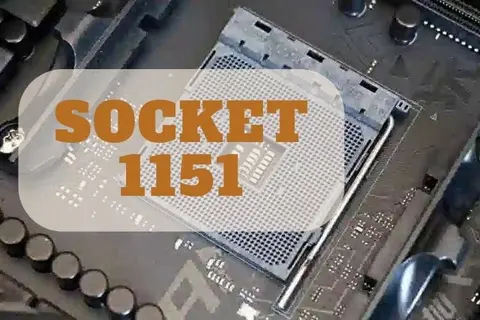 Socket 1151 hỗ trợ những dòng CPU nào? Cập nhật danh sách mới nhất năm 2024