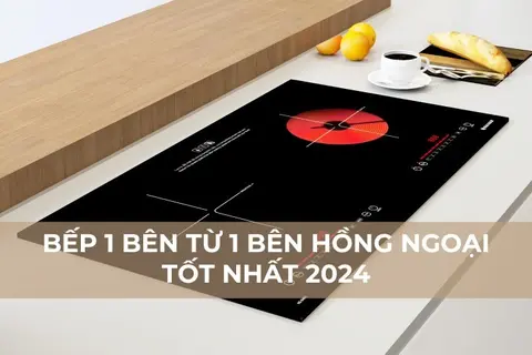 Top 6 mẫu bếp 1 bên từ 1 bên hồng ngoại tốt nhất 2024: Lựa chọn hoàn hảo cho gian bếp hiện đại
