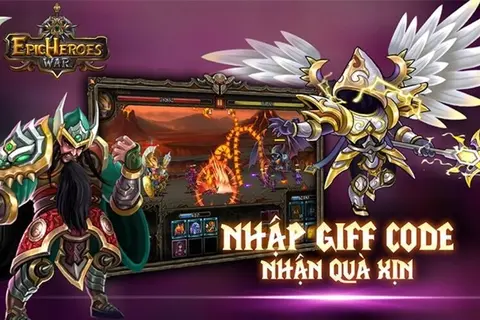 Tổng hợp code Epic Heroes War cập nhật mới nhất 2024, cách săn và nhập code nhận quà khủng