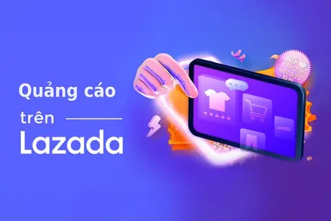 Khám phá 6 cách chạy quảng cáo Lazada hiệu quả đạt doanh thu cao 2024 dành cho tất cả shop