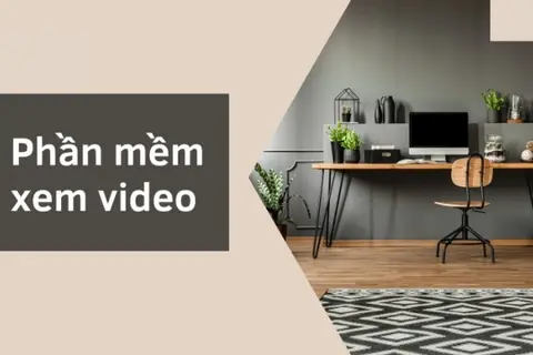 Tổng hợp 15 phần mềm xem video trên máy tính - Đâu là phần mềm phù hợp với bạn?