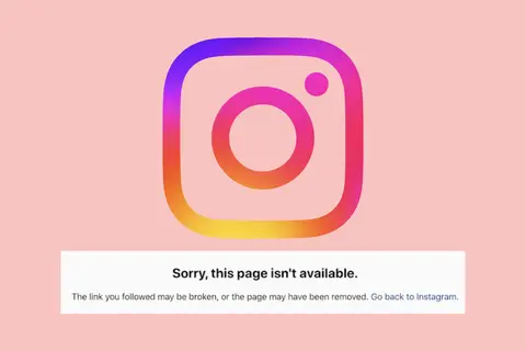 Instagram thông báo “Sorry This Page Isn’t Available”: Vì sao bạn không truy cập được trang và làm thế nào để khắc phục?