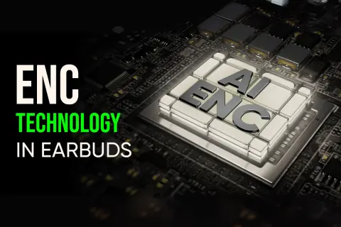 ENC là gì? Giải thích công nghệ khử ồn môi trường trong tai nghe và những điểm khác biệt so với ANC