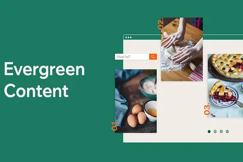 Evergreen Content là gì? Khám phá sức mạnh và bí quyết sáng tạo nội dung bền vững trong thời đại số