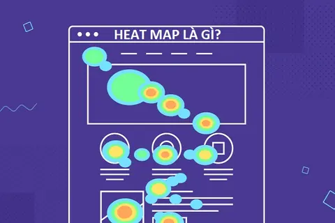 Heatmap là gì? Khám phá công cụ giúp hiểu rõ hành vi khách hàng, tối ưu hóa trải nghiệm người dùng