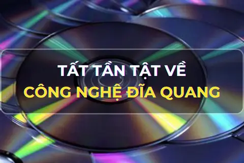 Giải mã công nghệ đĩa quang là gì? Bật mí nguyên lý hoạt động và vai trò quan trọng của công nghệ đĩa quang