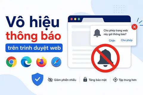 Cách vô hiệu thông báo trên trình duyệt web cực nhanh, chặn đứng các quảng cáo rác hiển thị liên tục