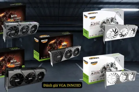 Đánh giá VGA INNO3D toàn diện: Hiệu năng chơi game, độ bền và khả năng tản nhiệt