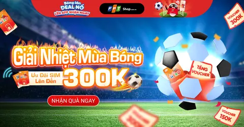 [Minigame] Giải nhiệt mùa bóng - Ưu đãi Sim lên đến 300k