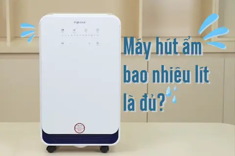 Máy hút ẩm bao nhiêu lít là đủ? Bảng chọn công suất phù hợp theo diện tích phòng và độ ẩm