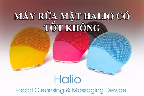 Máy rửa mặt Halio có tốt không? Review chân thực từ người dùng và chuyên gia làm đẹp