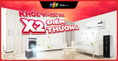 Nóng Hừng Hực? Bí Kíp Hạ Nhiệt, Khỏe Ví Cùng FPT Shop