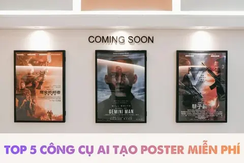 Khám phá Top 5 công cụ AI tạo poster miễn phí và chuyên nghiệp nhất hiện nay