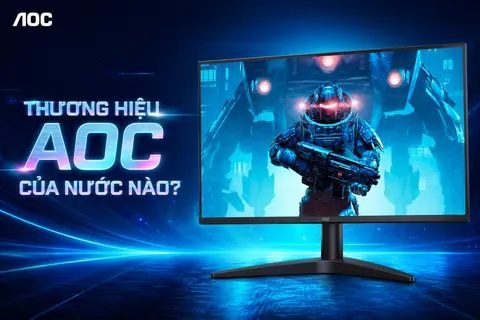 AOC của nước nào? Khám phá nguồn gốc, xuất xứ thương hiệu và chất lượng màn hình AOC
