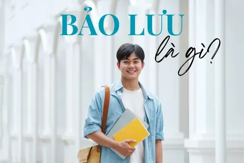 Bảo lưu là gì? Lợi ích và thách thức khi áp dụng hình thức bảo lưu trong học tập, công việc