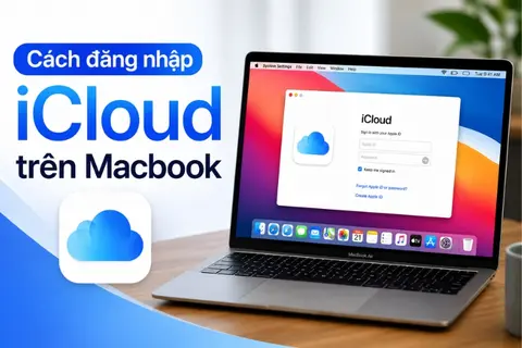 Hướng dẫn cách đăng nhập iCloud trên MacBook chi tiết cho người mới dùng Mac