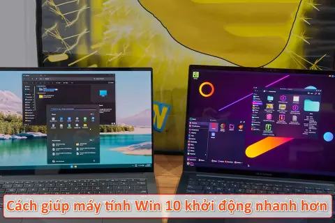 Cách giúp máy tính Win 10 khởi động nhanh hơn mà không cần cài lại hệ điều hành