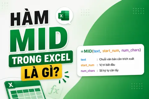 Hàm MID trong Excel là gì? Hướng dẫn cách tách ký tự trong chuỗi cực đơn giản