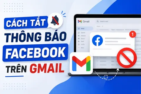 Cách tắt thông báo Facebook trên Gmail trên máy tính và điện thoại chi tiết nhất