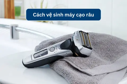 Hướng dẫn cách vệ sinh máy cạo râu nhanh chóng, sạch sẽ mà cánh mày râu nên biết
