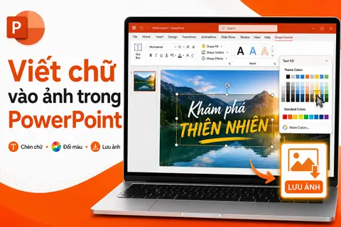 Cách viết chữ vào ảnh trong PowerPoint: Hướng dẫn chèn chữ, chỉnh màu và lưu ảnh
