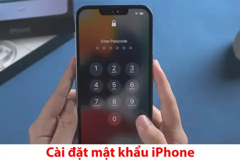 Hướng dẫn chi tiết cách cài đặt mật khẩu iPhone và đổi mật khẩu để tăng tính bảo mật