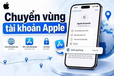 Cách chuyển vùng tài khoản Apple trên iPhone, iPad để tải ứng dụng theo quốc gia khác