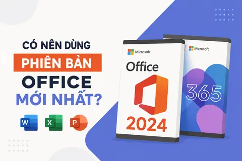 Có nên dùng phiên bản Office mới nhất? Những điều cần cân nhắc trước khi nâng cấp