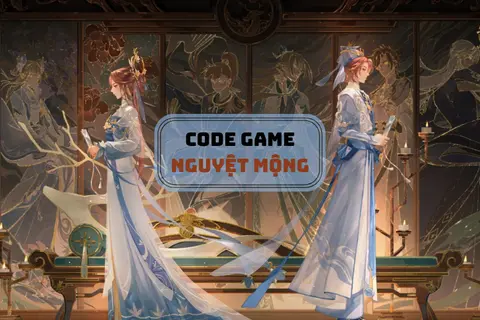 Danh sách code Nguyệt Mộng mới nhất tháng 6/2026 và hướng dẫn cách nhập chi tiết