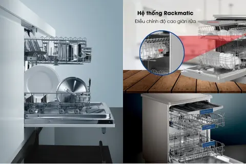Công nghệ Rackmatic: Bí quyết tối ưu không gian máy rửa chén thông minh và tiện lợi