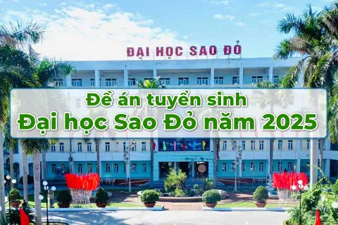 Chi tiết đề án tuyển sinh Đại học Sao Đỏ 2025 dành cho thí sinh trên toàn quốc