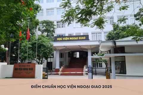 Điểm chuẩn Học viện Ngoại giao 2025 mới nhất: Liệu xu hướng năm nay là tăng hay giảm?
