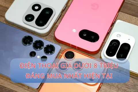 Điện thoại giá dưới 8 triệu đáng mua nhất hiện tại: Top lựa chọn mạnh mẽ, pin trâu, màn hình đẹp