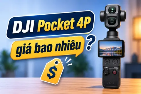 DJI Pocket 4P giá bao nhiêu? Cập nhật giá bán mới nhất cùng thông số nổi bật