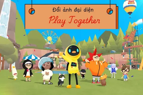 Hướng dẫn cách đổi ảnh đại diện Play Together đơn giản và hoàn toàn miễn phí