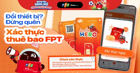 Hướng dẫn xác thực thuê bao FPT khi thay đổi thiết bị để tránh gián đoạn dịch vụ