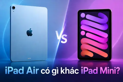 iPad Air có gì khác iPad Mini? Đâu là lựa chọn phù hợp với nhu cầu của bạn?