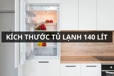 Kích thước tủ lạnh 140 lít bao nhiêu? Cần cân nhắc điều gì trước khi mua tủ lạnh 140 lít?