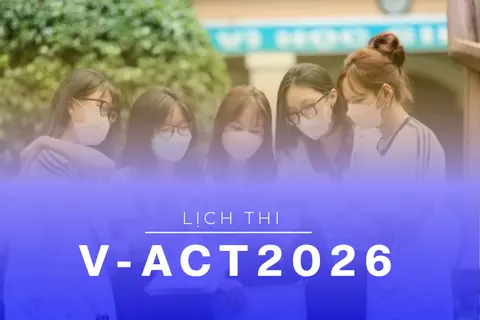 Cập nhật lịch thi Đánh giá năng lực (V-ACT) 2026 của ĐHQG TP.HCM: Thời gian, địa điểm