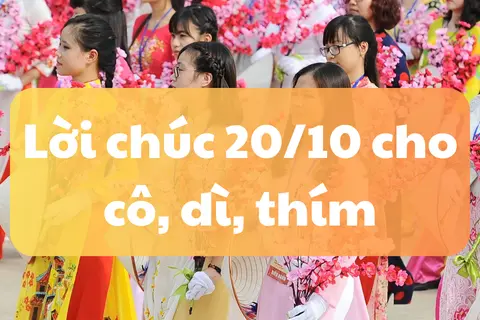 Tổng hợp lời chúc 20/10 cho cô, dì, thím giản dị mà chân thành, cho dịp đoàn viên thêm trọn vẹn
