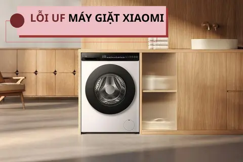 Lỗi UF máy giặt Xiaomi do đâu? Hướng dẫn xử lý nhanh, hạn chế rung lắc khi vắt