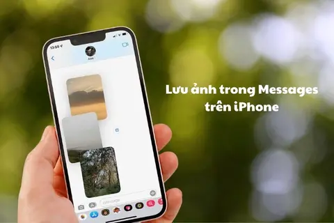 Cách lưu ảnh trong Messages trên iPhone nhanh chóng, đơn giản và dễ thực hiện cho người mới