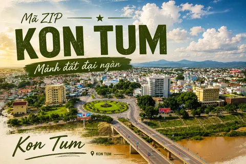 Mã ZIP Kon Tum là gì? Cập nhật mã bưu chính Kon Tum mới nhất chi tiết sau sáp nhập